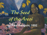 The Seed of the Areoi, by Gauguin in 1892, background and story of the painting, high-end Paul Gauguin painting handbag.