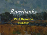 Riverbanks, by Paul Cézanne in 1904-05, background and story of the painting, high-end Cézanne painting handbag.